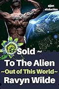 Sold ~ To The Alien
