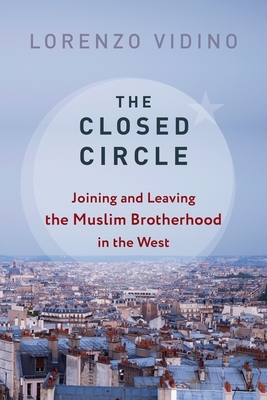 The Closed Circle: Joining and Leaving the Muslim Brotherhood in the West (Paperback)