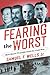 Fearing the Worst: How Korea Transformed the Cold War