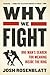 Why We Fight: One Man’s Search for Meaning Inside the Ring – A Pacifist Philosopher's Journey into Violence and Fear Through Martial Arts