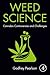 Weed Science: Cannabis Controversies and Challenges