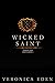 Wicked Saint (Sinners and Saints, #1)