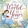 The World Is Yours (Disney Princess)