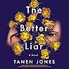 The Better Liar by Tanen Jones