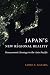 Japan's New Regional Reality: Geoeconomic Strategy in the Asia-Pacific (Contemporary Asia in the World)