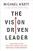 The Vision Driven Leader: 1...