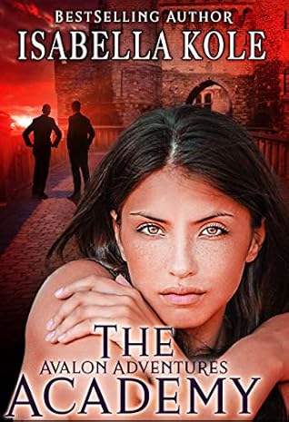 The Academy (Avalon Adventures Book 1)