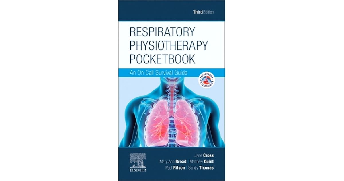 Respiratory Physiotherapy Pocketbook An on Call Survival Guide by Jane