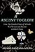 Ascent to Glory: How One Hundred Years of Solitude Was Written and Became a Global Classic