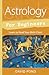 Astrology for Beginners: Learn to Read Your Birth Chart (Llewellyn's For Beginners, 53)