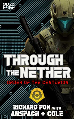 Through the Nether (Order of the Centurion, #4)