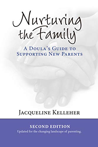 Nurturing the Family: A Doula's Guide to Supporting New Parents (Kindle Edition)
