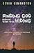 Finding God When He Seems t...