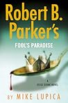Robert B. Parker's Fool's Paradise by Mike Lupica