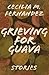 Grieving for Guava