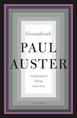 Groundwork: Autobiographical Writings, 1979–2012