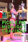 Pickle Pie: Midnight Cravings