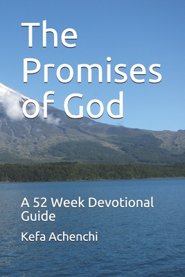 The Promises of God: A 52 Week Devotional Guide