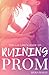 The Gay Girl's Guide to Ruining Prom by Siera Maley