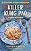 Killer Kung Pao (A Noodle S...