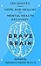 Brave Brain: 365 Quotes about Hope and Healing for Mental Health Recovery