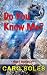 Do You Know Me?