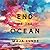 The End of the Ocean: A Novel