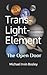 Trans-Light-Element: The Open Door