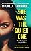 She Was the Quiet One: A Novel