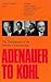 Adenauer to Kohl: The Devel...
