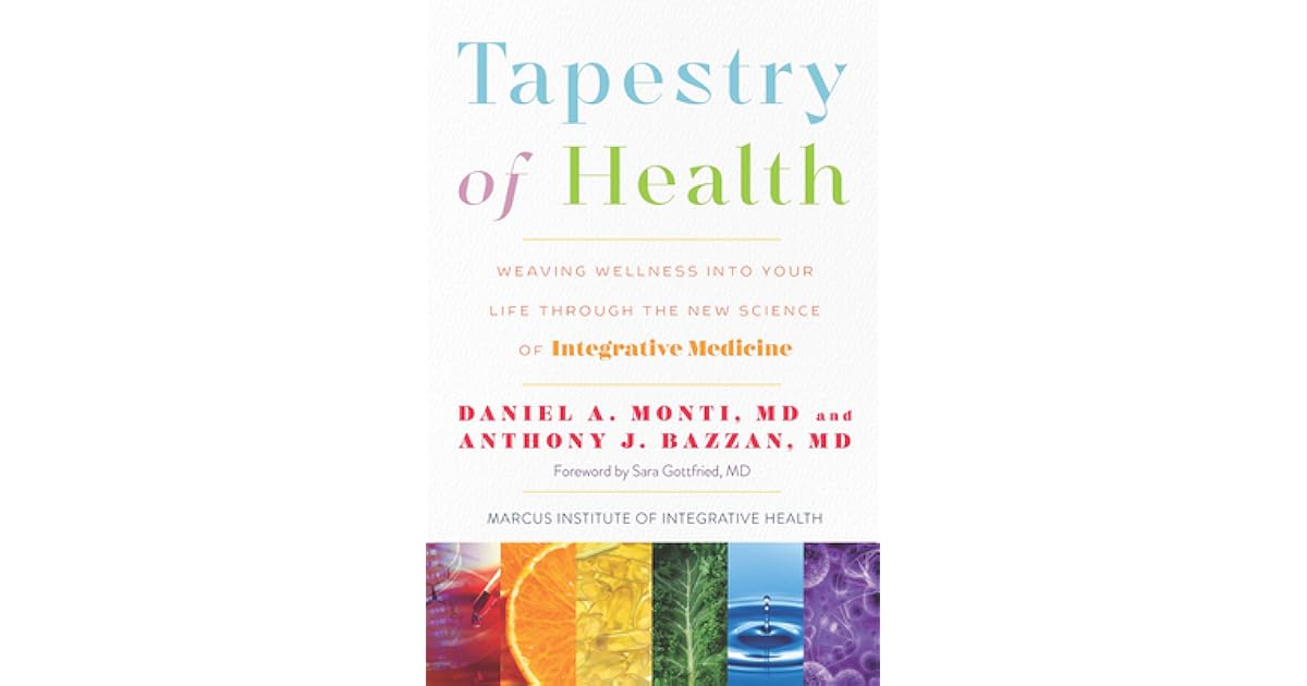 Tapestry of Health Weaving Wellness into Your Life Through the New