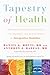 Tapestry of Health by Daniel A. Monti
