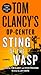 Tom Clancy's Op-Center: Sting of the Wasp: A Novel