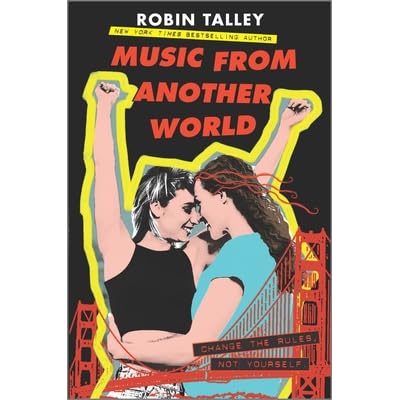 Music From Another World By Robin Talley