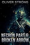 Broken Arrow (Necron #6)