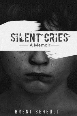 Silent Cries: A Memoir