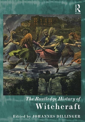 The Routledge History of Witchcraft (Hardcover)