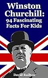 Winston Churchill: 94 Fascinating Facts For Kids: Facts About Winston Churchill
