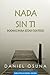 Nada Sin Ti: Poemas para es...