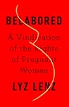 Belabored by Lyz Lenz