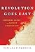 Revolution Goes East: Imperial Japan and Soviet Communism (Studies of the Weatherhead East Asian Institute, Columbia University)