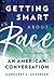 Getting Smart about Race: An American Conversation