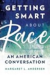 Getting Smart about Race: An American Conversation
