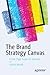 The Brand Strategy Canvas: ...