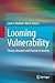 Looming Vulnerability: Theory, Research and Practice in Anxiety