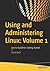 Using and Administering Lin...