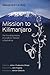 Mission to Kilimanjaro: The Founding History of a Catholic Mission in East Africa