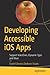 Developing Accessible IOS Apps: Support Voiceover, Dynamic Type, and More