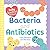 Bacteria and Antibiotics