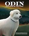 Odin, Dog Hero of the Fires by Emma Bland Smith Odin, Dog Hero of the Fires by Emma Bland Smith